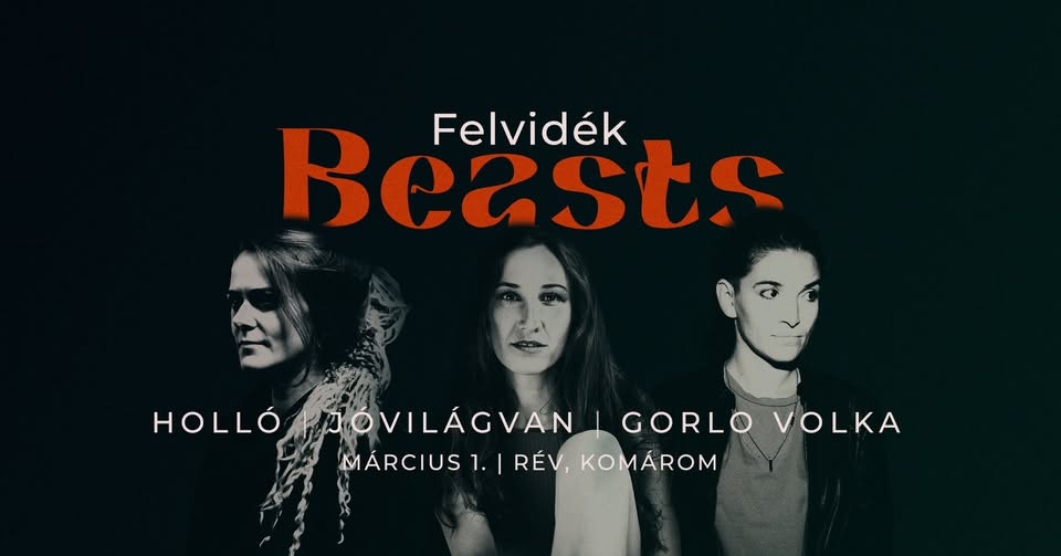 Felvidék BEASTS | Jóvilágvan | Gorlo Volka | HOLLÓ