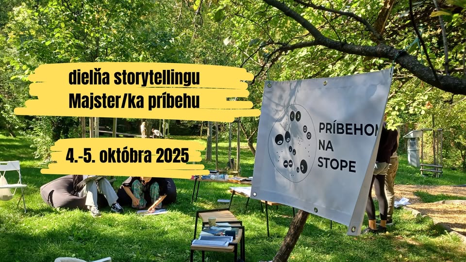Dielňa storytellingu 𝐌𝐚𝐣𝐬𝐭𝐞𝐫/𝐤𝐚 𝐩𝐫í𝐛𝐞𝐡𝐮