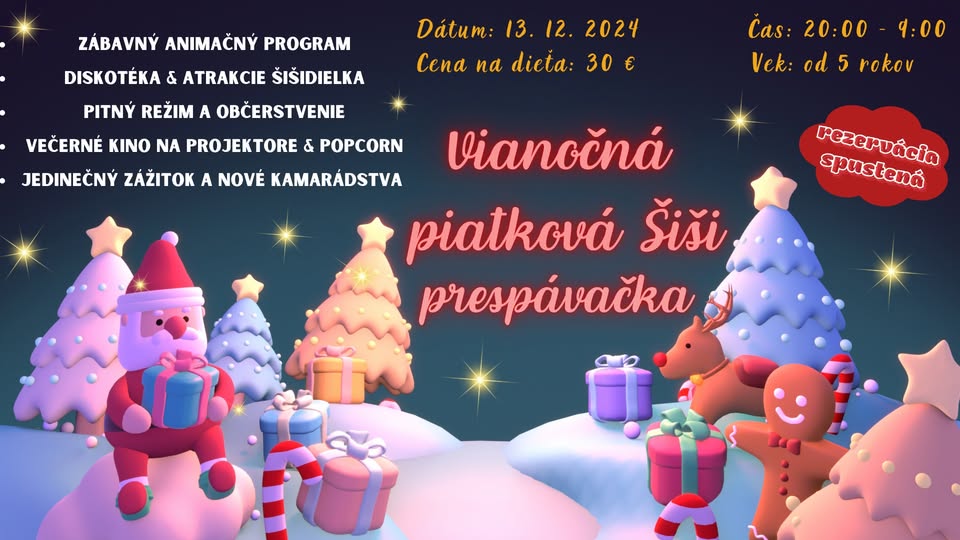 Vianočná piatková Šiši prespávačka