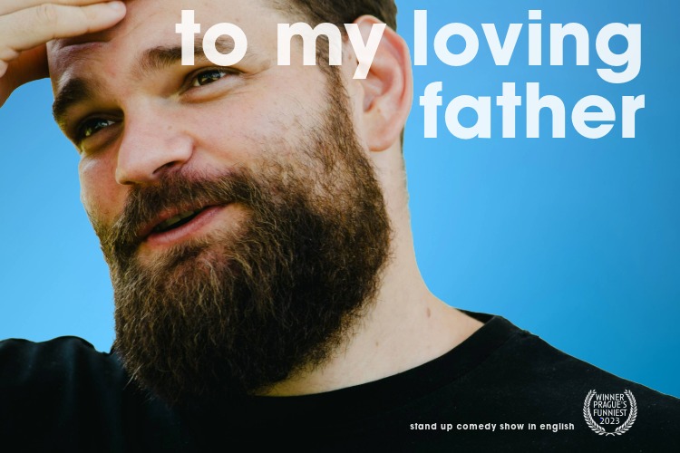 To My Loving Father - A Stand Up Comedy Show by Nemanja Zivanovic