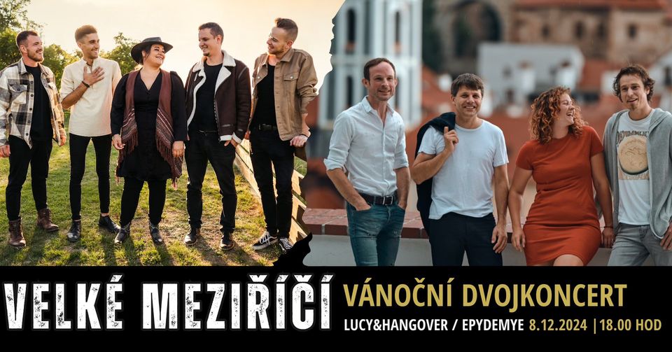 VELKÉ MEZIŘÍČÍ - Lucy&HangOver + Epydemye