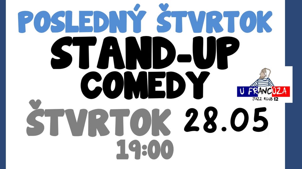 🎤 POSLEDNÝ ŠTVRTOK STAND-UP COMEDY + OPEN MIC @ U FRANCÚZA