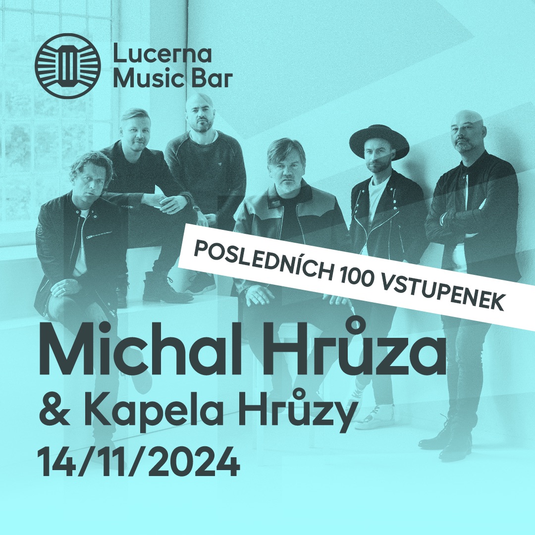 Michal Hrůza & Kapela Hrůzy | Lucerna Music Bar