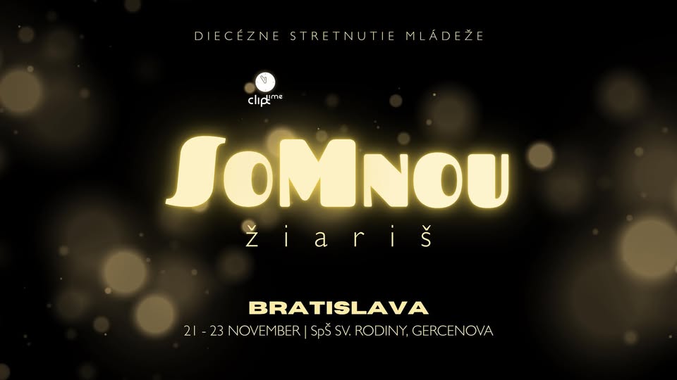 CLIPTIME 2025: SoMNOU ŽIARIŠ