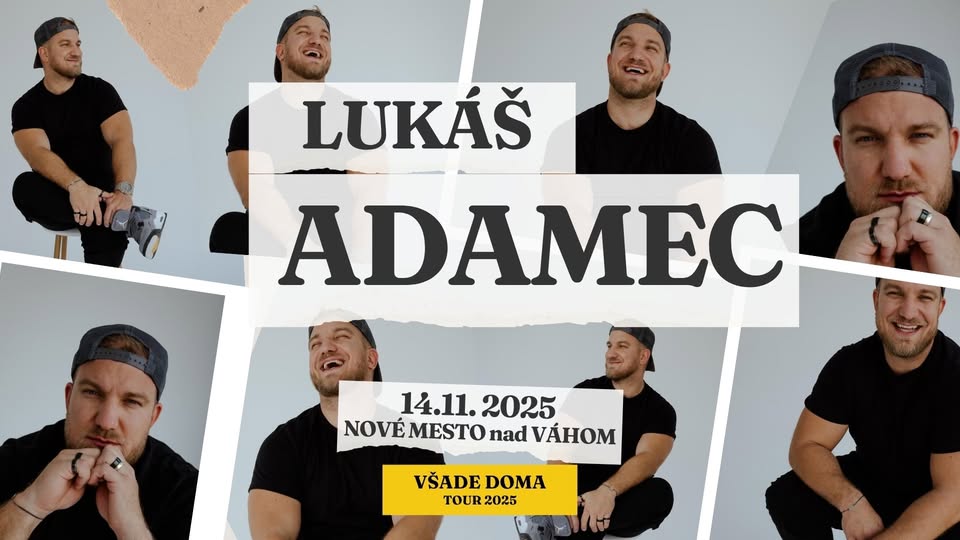 Lukáš Adamec Tour | Nové Mesto nad Váhom