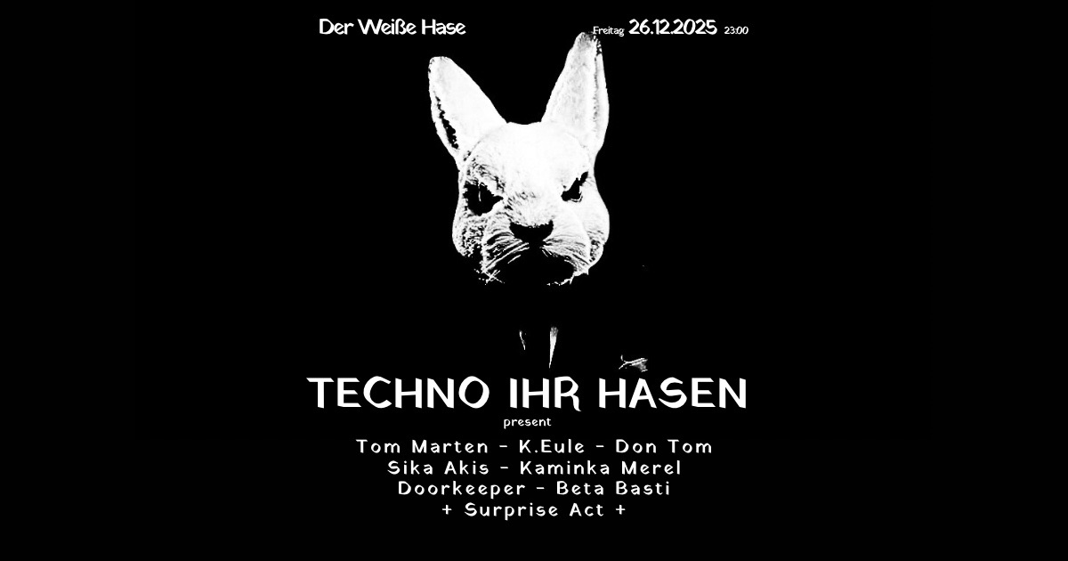 Techno Ihr Hasen