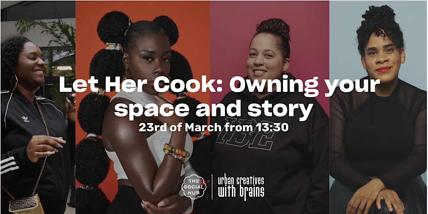 Let Her Cook: Owning your space and story