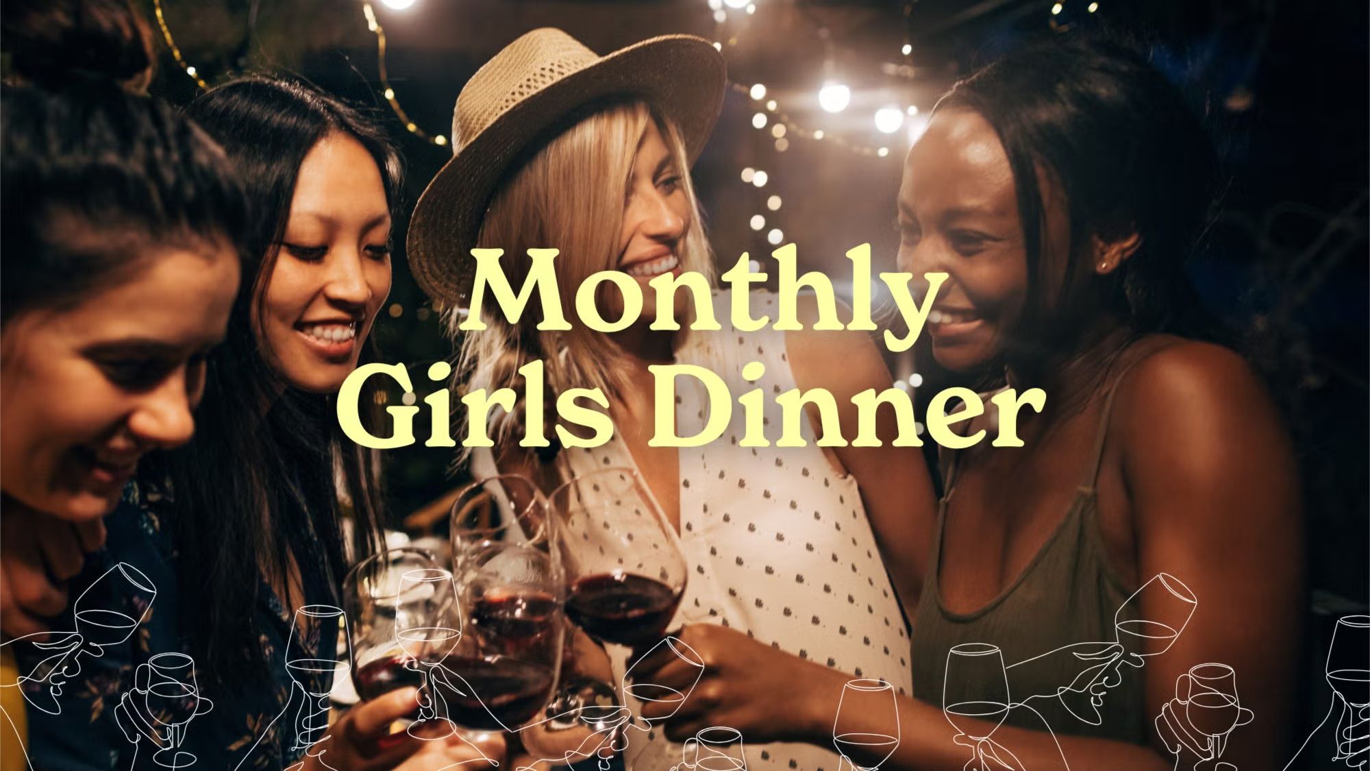 MONTHLY GIRLS' DINNER 🌸 🌸 JOIN US & MEET NEW FRIENDS
