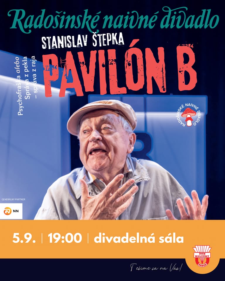Radošinské naivné divadlo: Pavilón B