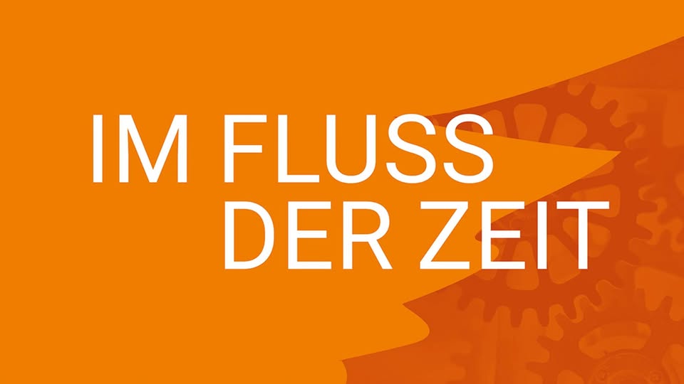 IM FLUSS DER ZEIT