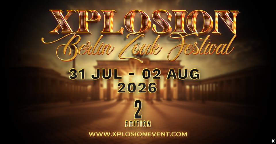 XPLOSION Berlin Zouk Festival 2026 - Edition 2