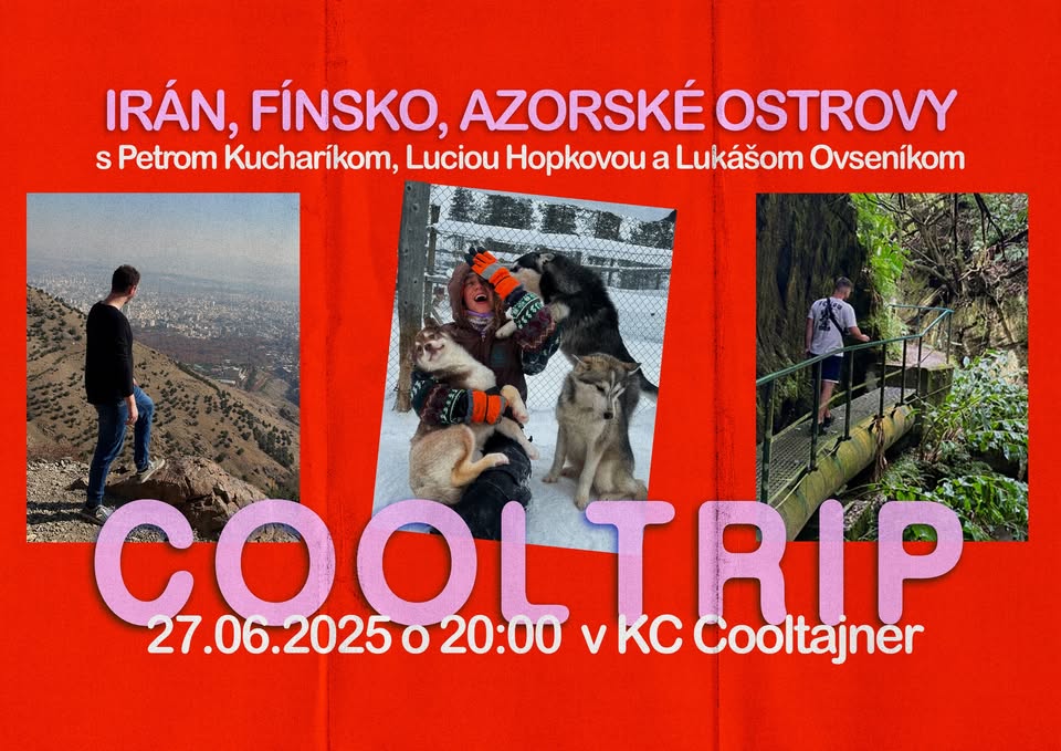 COOLTRIP: IRÁN, AZORSKÉ OSTROVY, FÍNSKO│cestovateľský večer s Peťom, Luckou a Lukášom