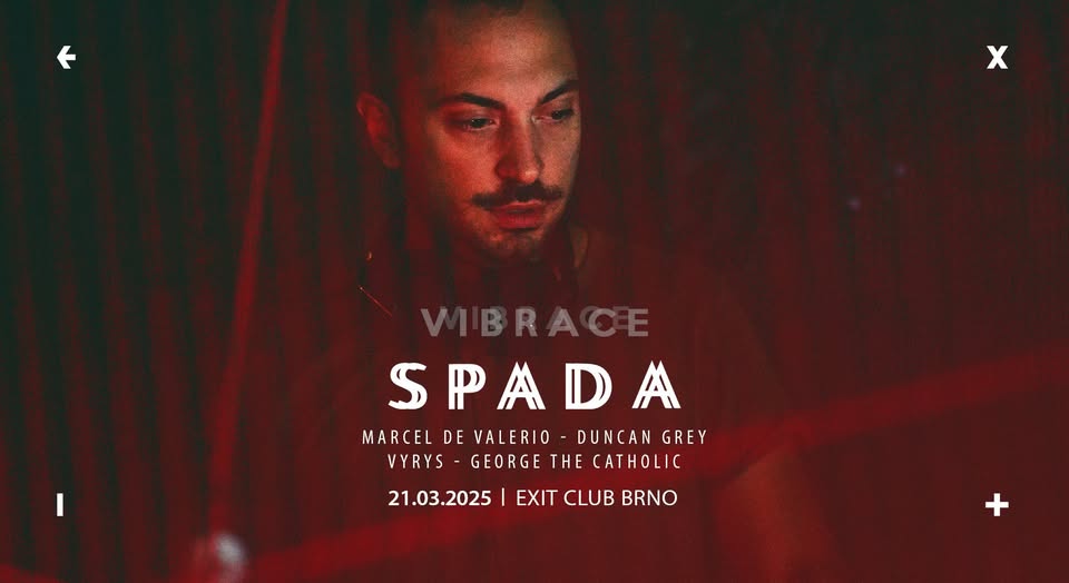 Vibrace w/ SPADA [IT] → EXIT Club Brno → 21.3.2025