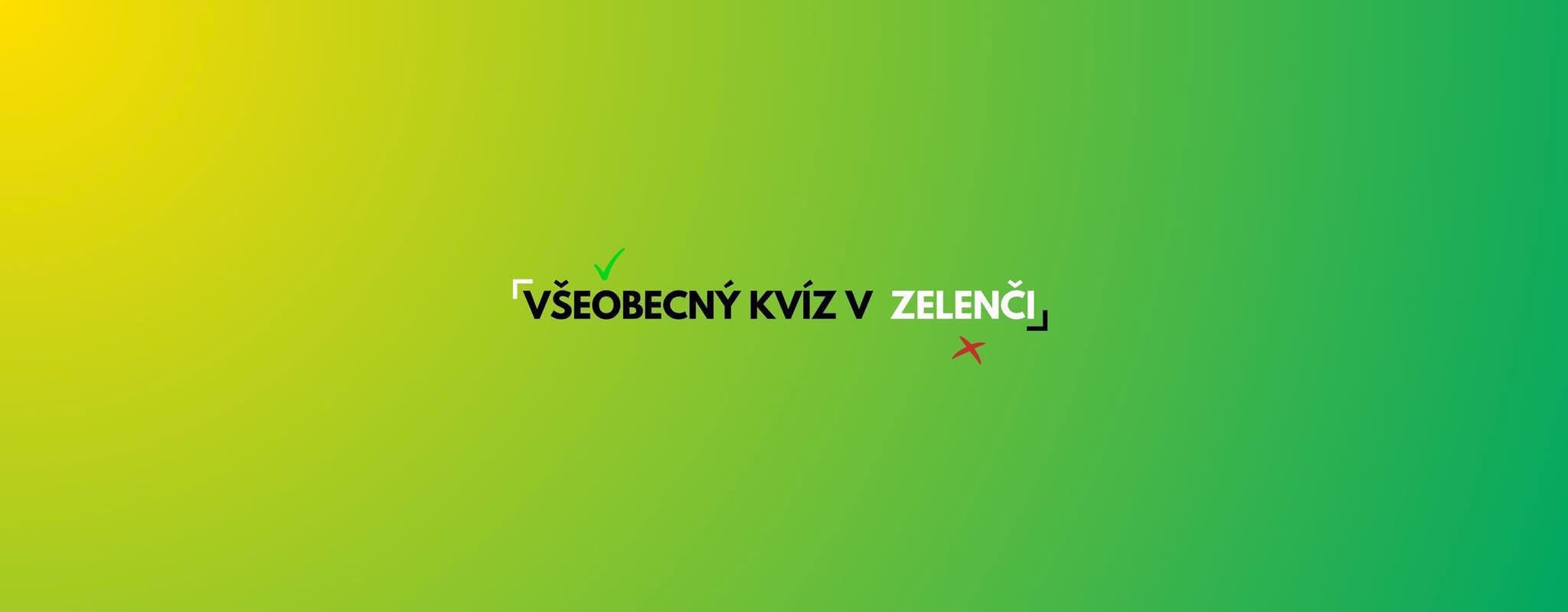 (VYPREDANÉ) 11. Všeobecný kvíz v Zelenči