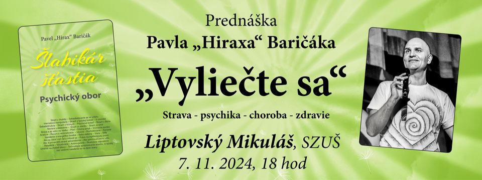 Liptovský Mikuláš - prednáška Pavla Baričáka: Strava - psychika - choroba - zdravie: Vyliečte sa