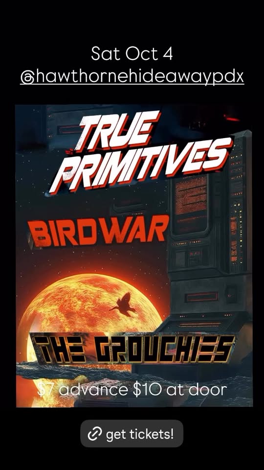 True Primitives with BIRDWAR and The Grouchies at Hawthorne Hideaway