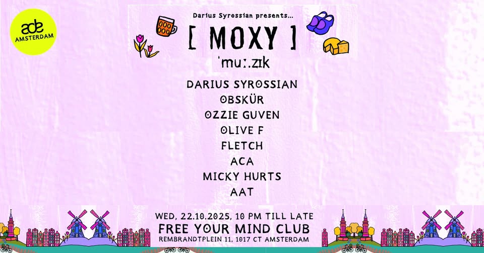 MOXY Muzik x Darius Syrossian ADE