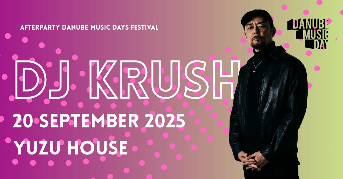 DJ KRUSH : Danube Music Day