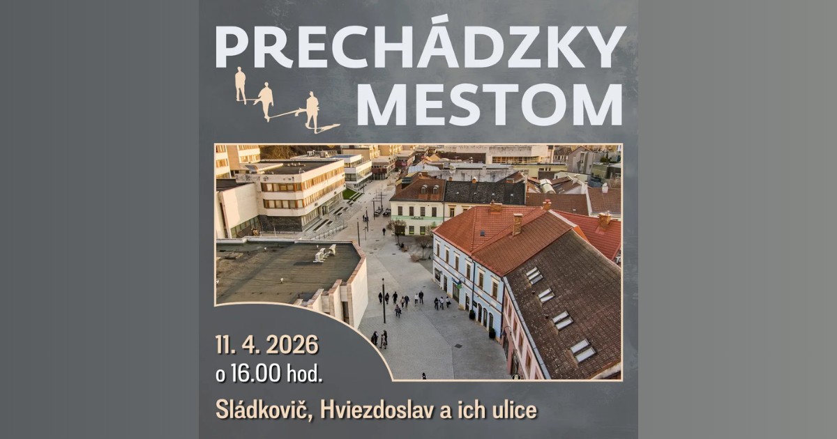 Prechádzky mestom so sprievodcom: Sládkovič, Hviezdoslav a ich ulice
