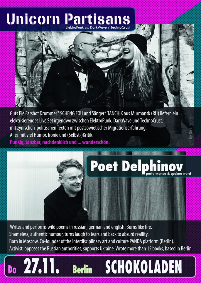 Unicorn Partisans (ElektroPunk/DarkWave/TechnoCrust, Leipzig/Murmansk) + Poet Delfinov @ Schokoladen