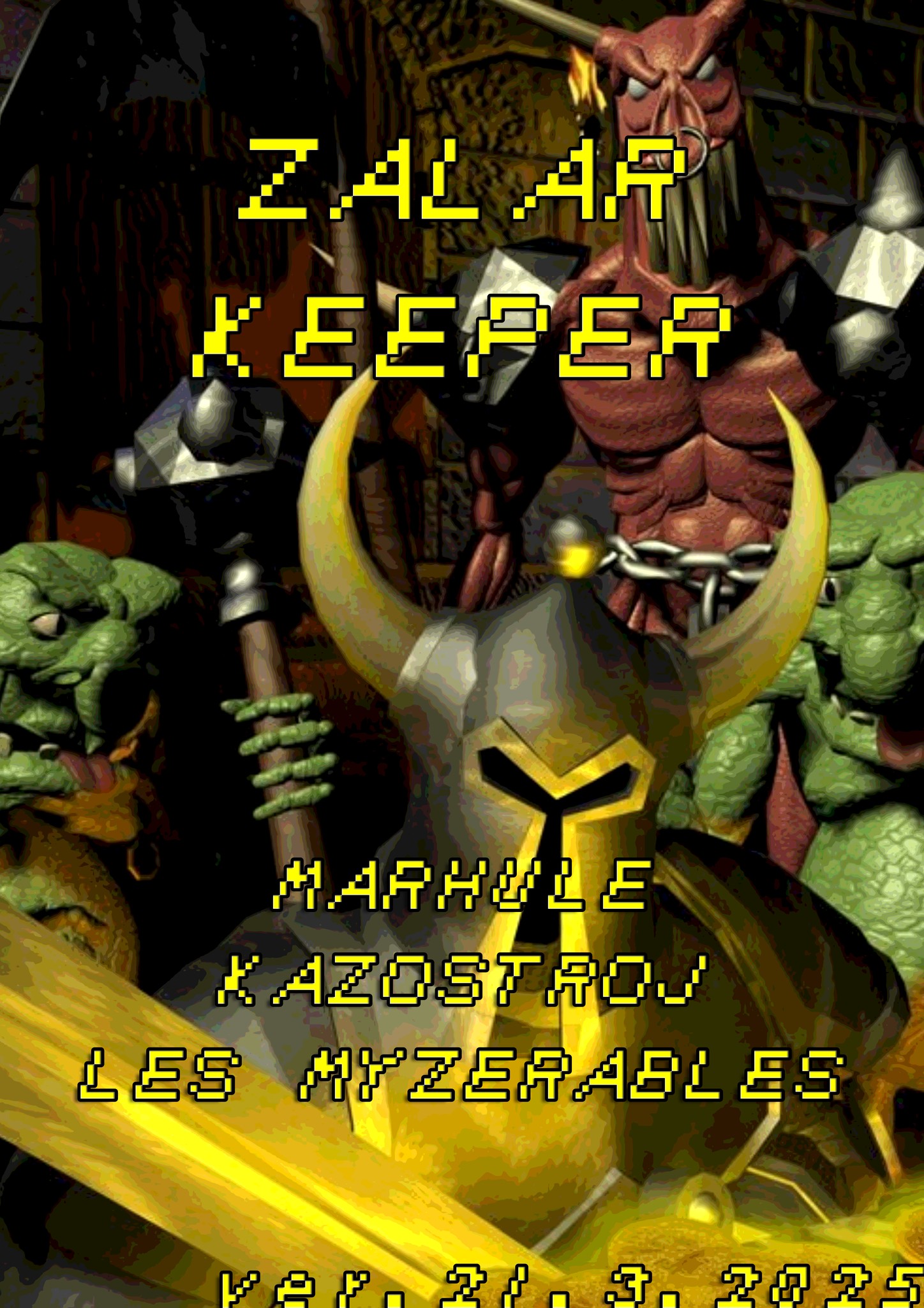 Marhule, Kazostroj, Les Myzérables v Žalári