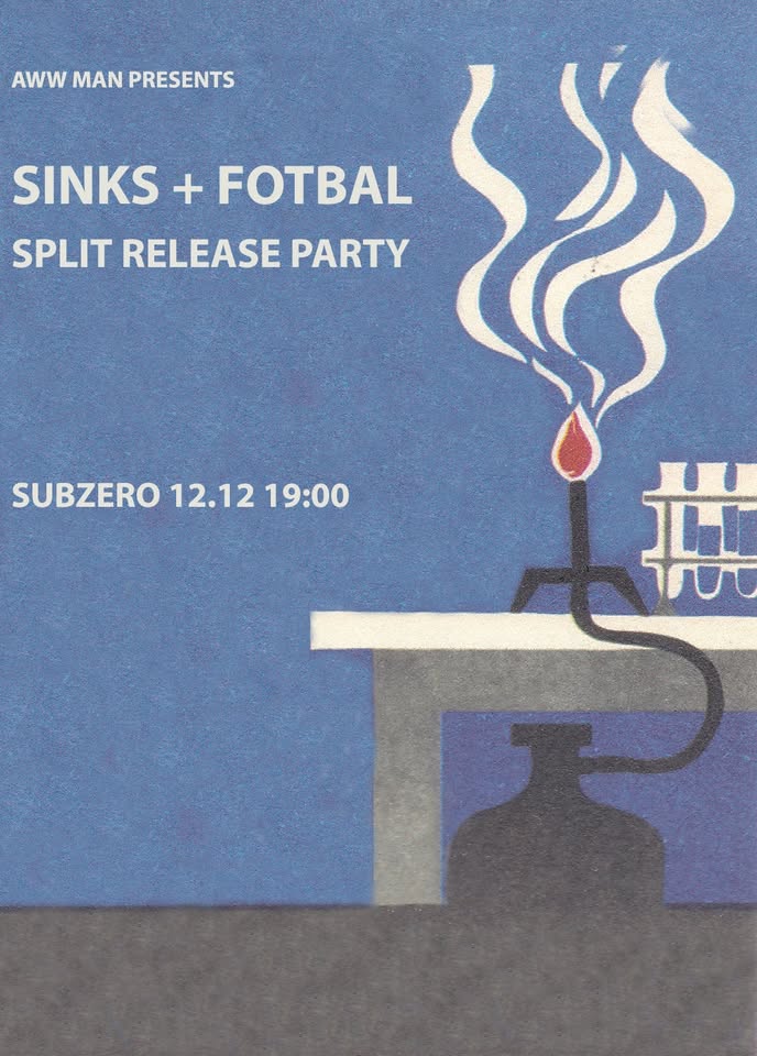 AWW MAN: sinks + Fotbal split release party