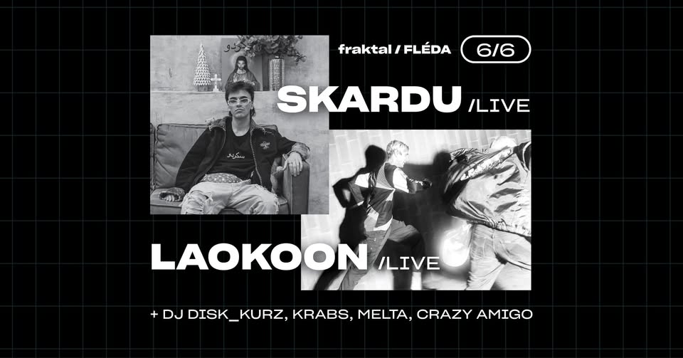 SKARDU + LAOKOON + DJ DISK_KURZ + KRABS + MELTA + CRAZY AMIGO | Fraktal | 6. 6. 2025
