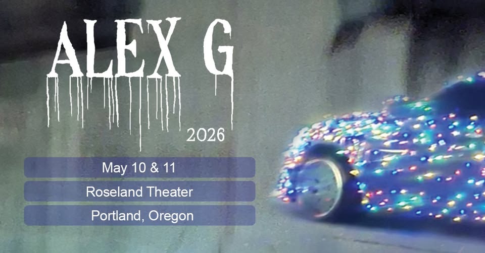 Alex G | May 10 & 11, 2026 | Roseland