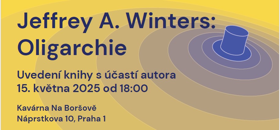 Uvedení knihy s účastí autora | Jeffrey A. Winters: Oligarchie