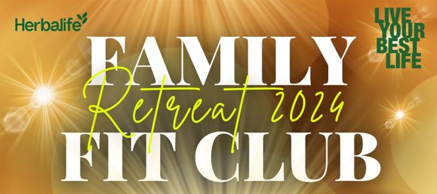 Family Fit Club Retreat 2024