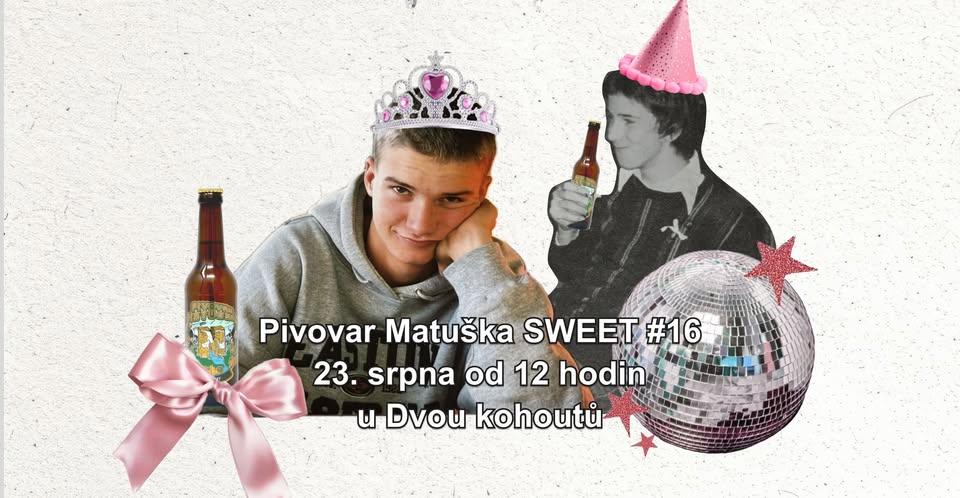 Sweet 16 narozeniny Pivovaru Matuška: Party u Kohoutů