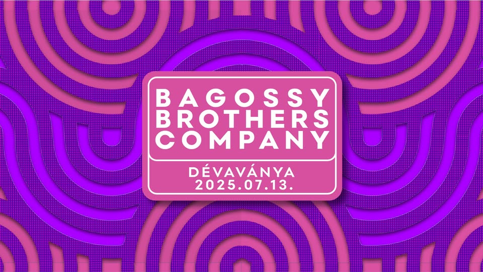 Bagossy Brothers Company // Dévaványa
