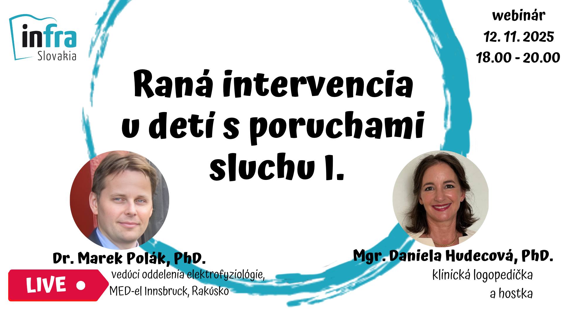 Raná intervencia u detí s poruchami sluchu I. Online s klinic. logopedičkou i odborníkom na KI.
