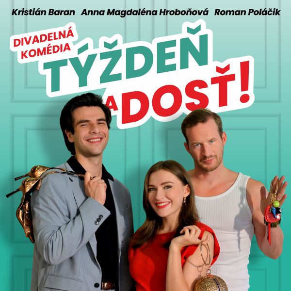 TÝŽDEŇ A DOSŤ ! (komédia) ŽILINA