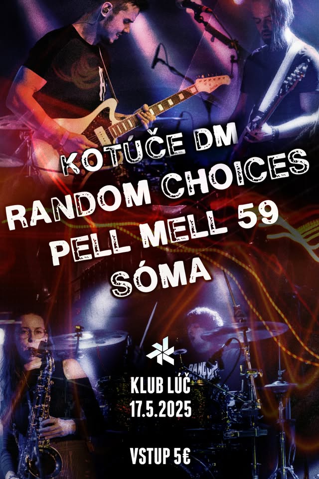 Random Choices + Pell Mell 59 + Sóma + Kotúče DM