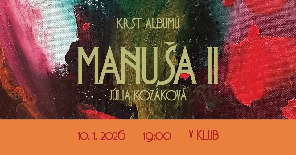 Krst albumu MANUŠA II Júlie Kozákovej