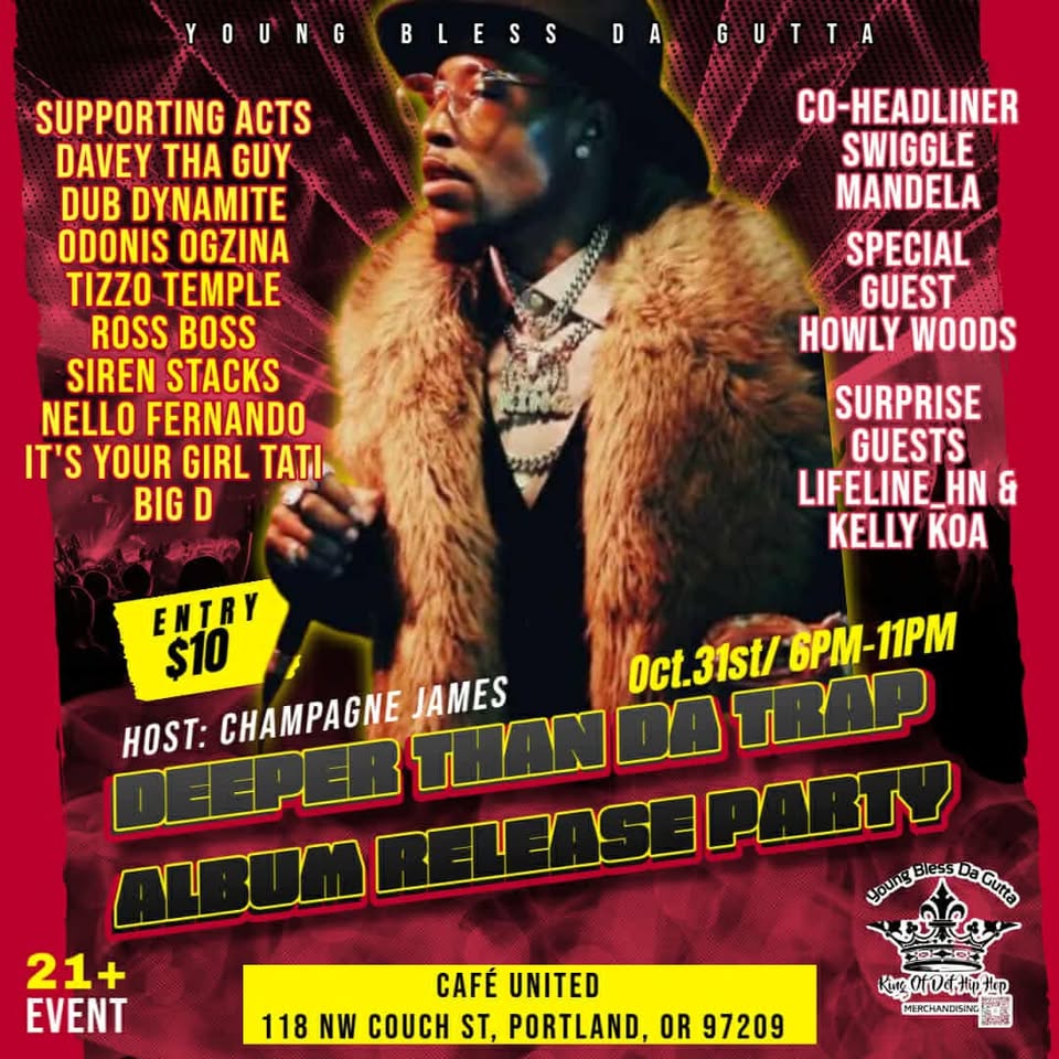 OG Young Bless Da Gutta Deeper Than Da Trap Album Release Party Hosted By: Champagne James
