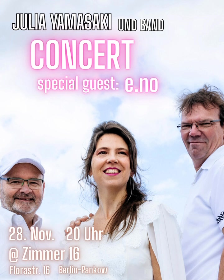 Julia Yamasaki und Band - Concert - special guest: e.no