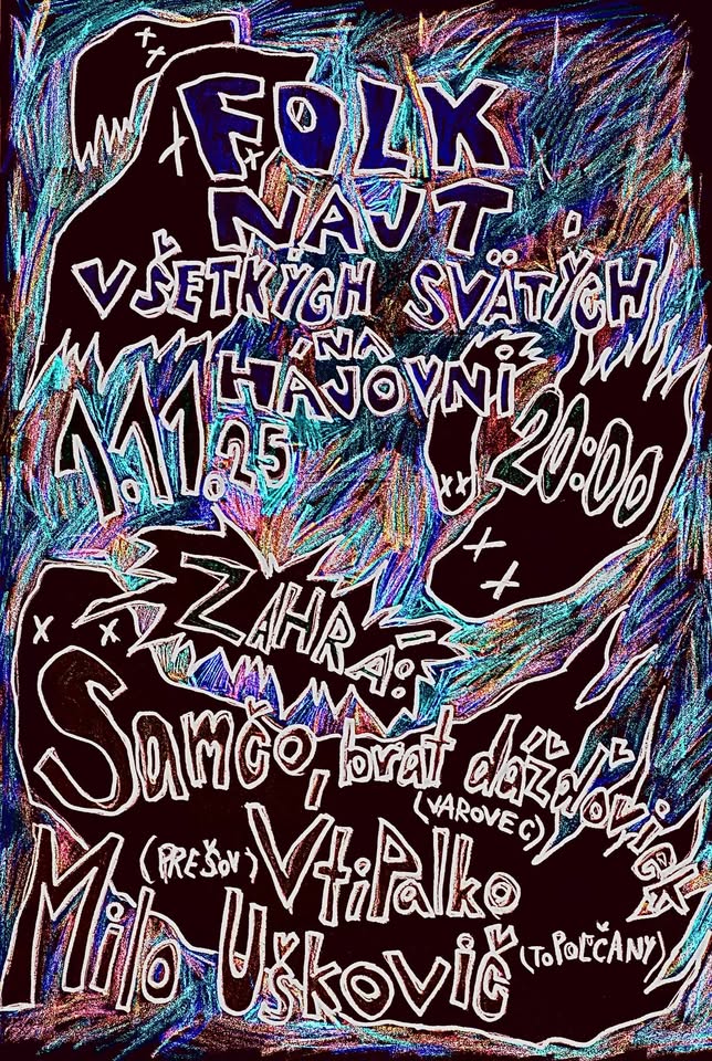 Folk najt všetkých svätých - Milo Uškovič, Samčo, brat dážďoviek a VtiPalko /1.11.25/ na Hájovni
