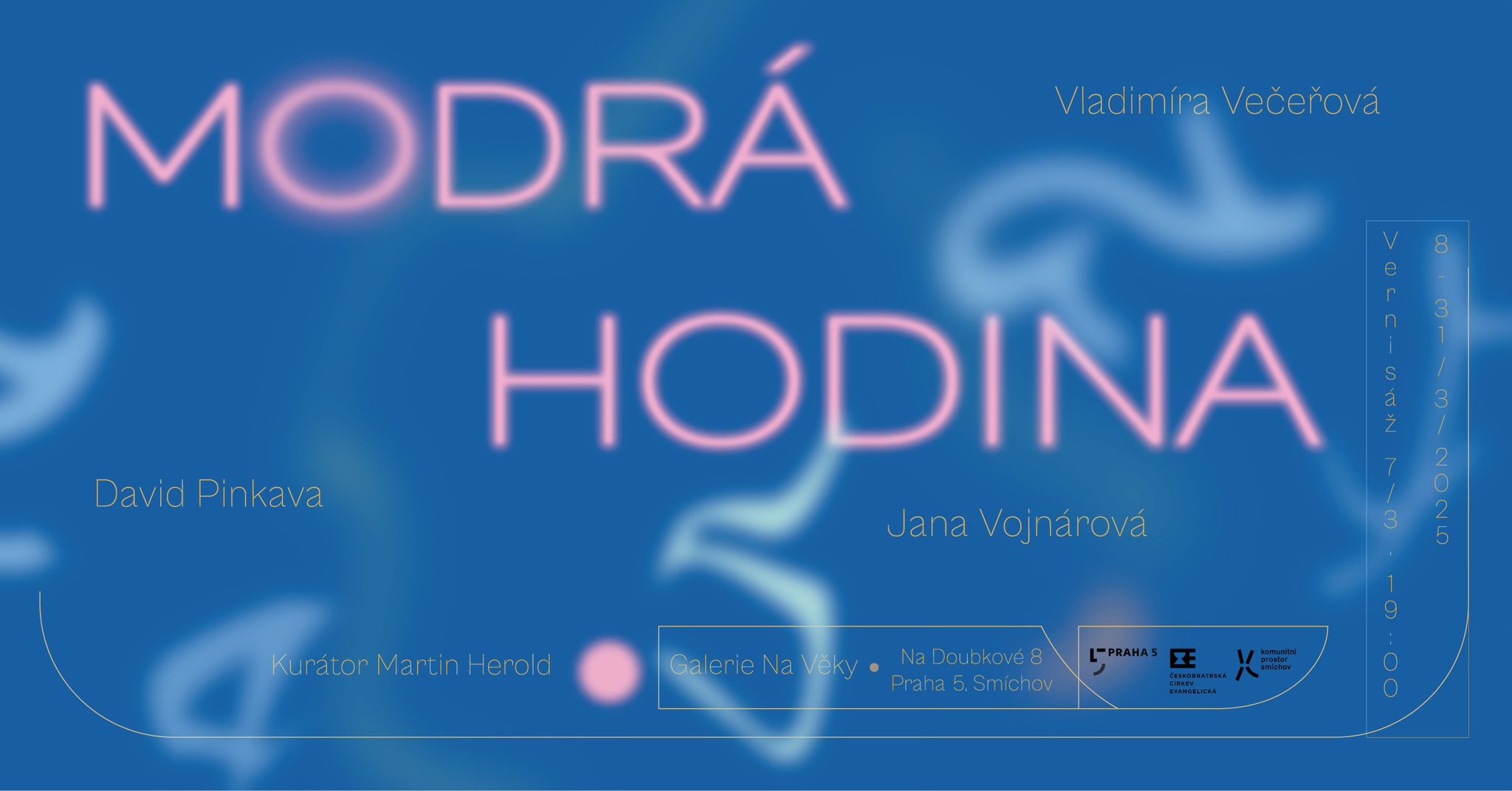 Vernisáž‼️ MODRÁ HODINA - David Pinkava, Vladimíra Večeřová, Jana Vojnárová