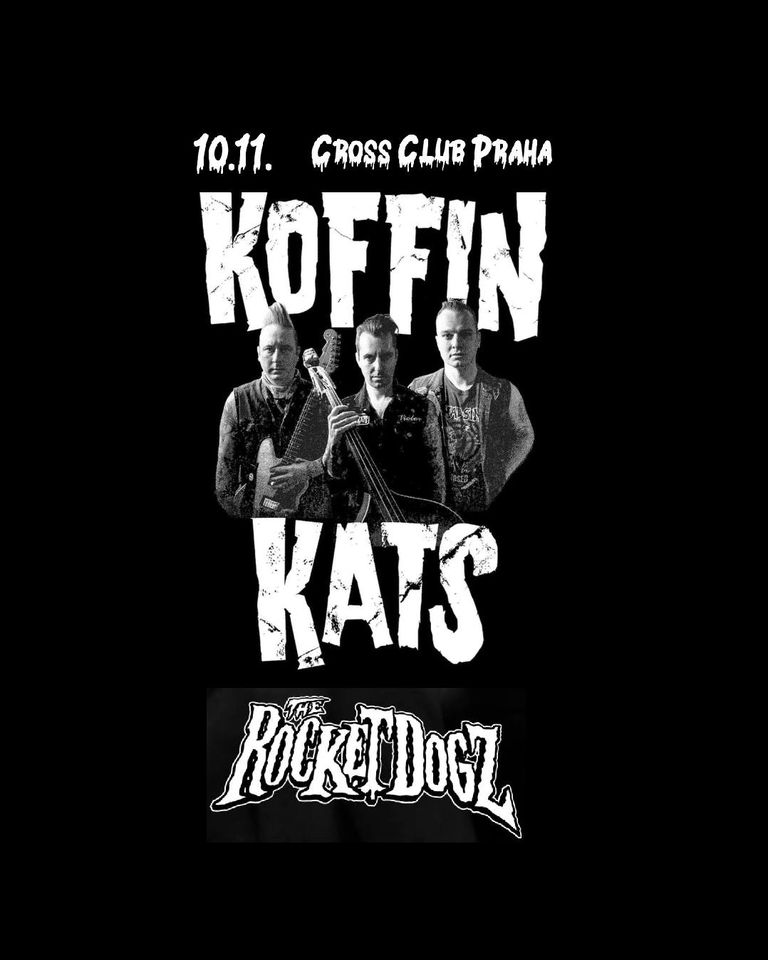 THE KOFFIN KATS (psychobilly US) & The Rocket Dogz v Crossu!