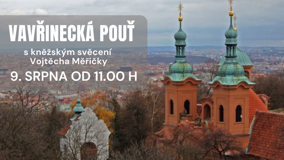 Vavřinecká pouť s kněžským svěcením Vojtěcha Měřičky