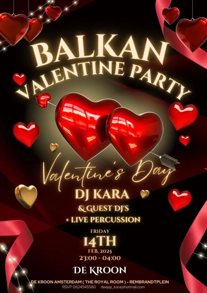 Balkan Party " Valentine " De Kroon "Royal Room "