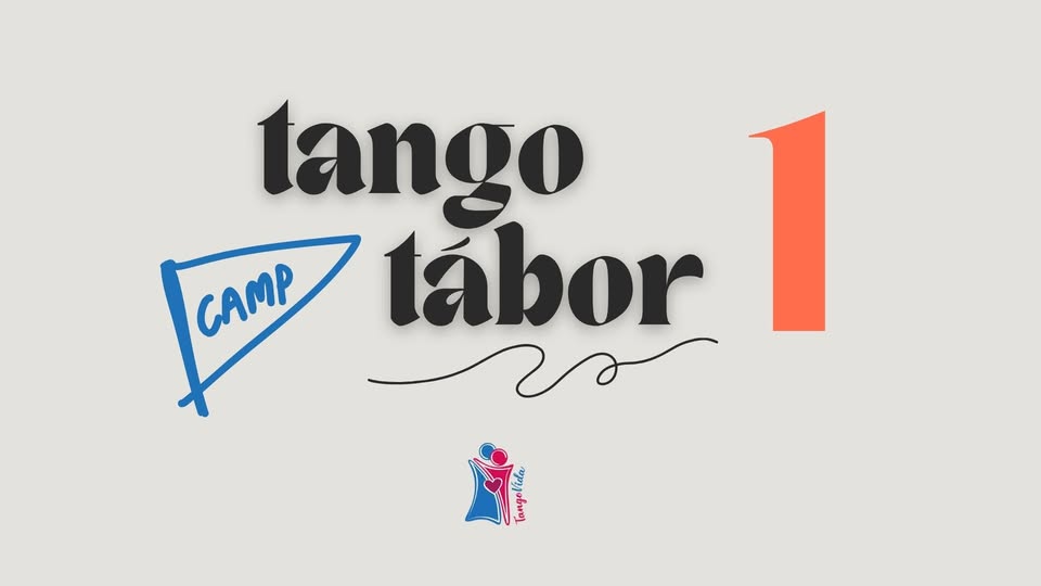 Tango tábor – 1. deň / Tango Camp - Day 1