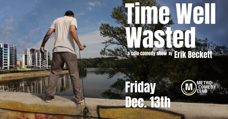 Time Well Wasted (a dark comedy show)