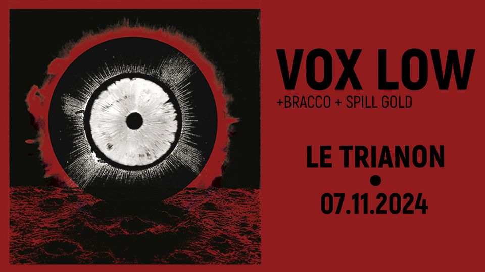 Vox Low • Le Trianon