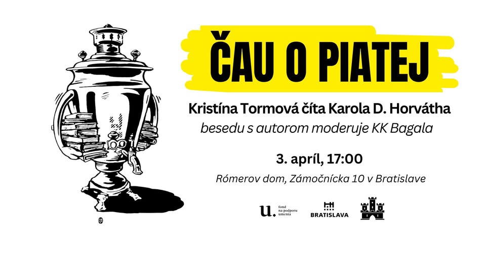 Čau o piatej: Kristína Tormová číta Karola D. Horvátha