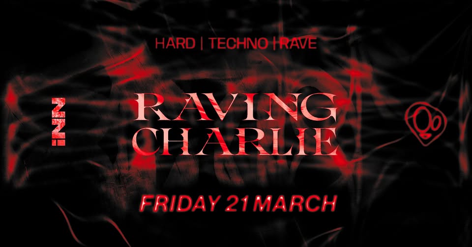 RAVING CHARLIE: Hard Techno Rave / Weekend Special