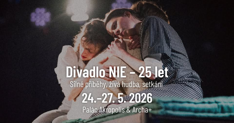 DIVADLO NIE - 25 LET | FESTIVAL | silné příběhy, živá hudba, setkání