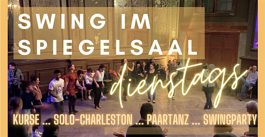 Swingtanzen im Spiegelsaal - Dienstags im Clärchens Ballhaus